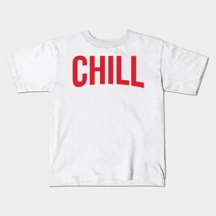 CHILL Kids T-Shirt